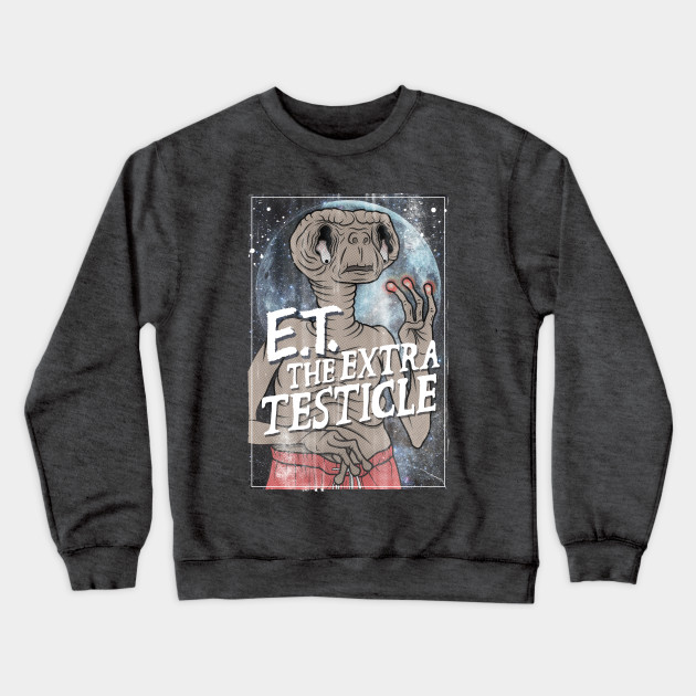 E.T The Extra Testicle